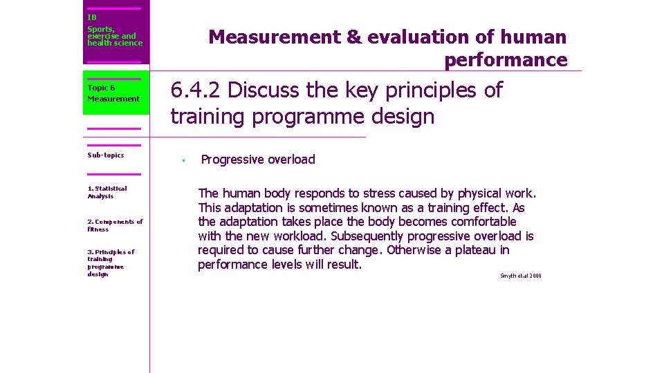 IB Sports, exercise and health science Topic 6 Measurement Sub-topics 1. Statistical Analysis 2.