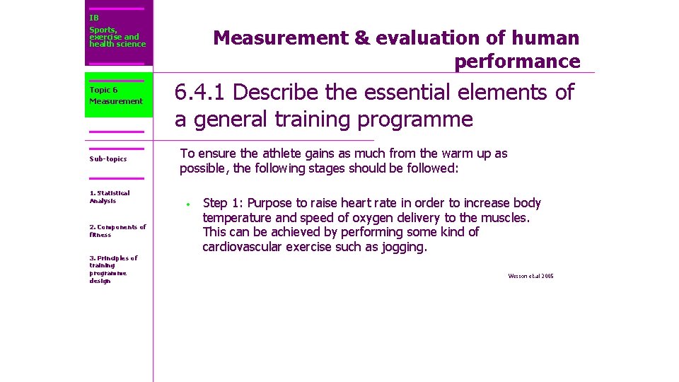 IB Sports, exercise and health science Topic 6 Measurement Sub-topics 1. Statistical Analysis 2.