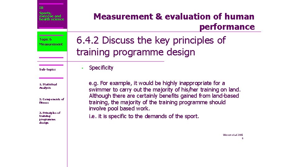 IB Sports, exercise and health science Topic 6 Measurement Sub-topics 1. Statistical Analysis 2.