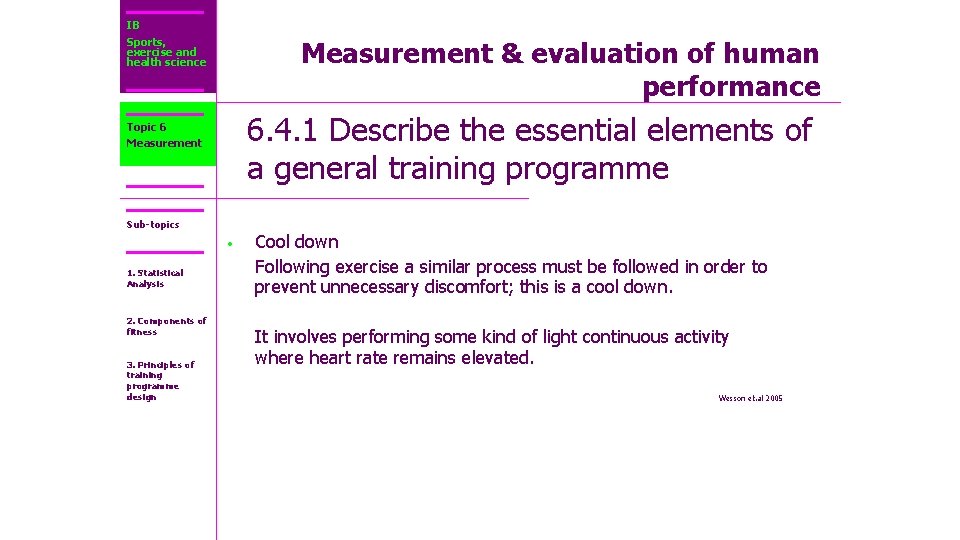 IB Sports, exercise and health science Measurement & evaluation of human performance 6. 4.