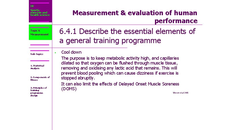 IB Sports, exercise and health science Measurement & evaluation of human performance 6. 4.