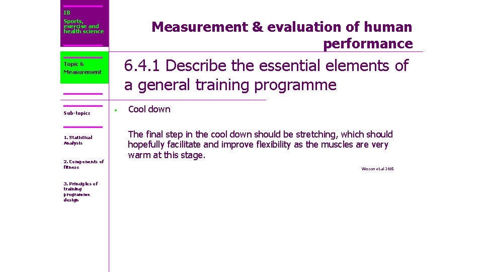 IB Sports, exercise and health science Measurement & evaluation of human performance 6. 4.