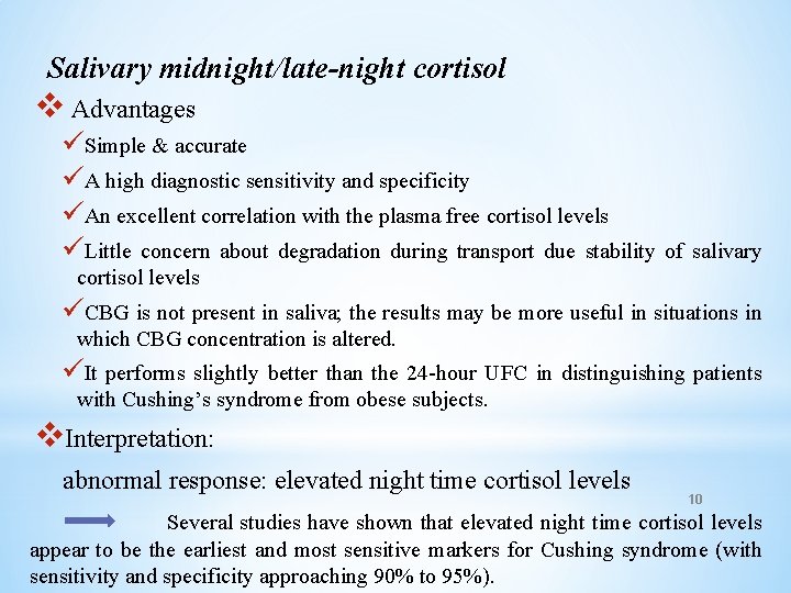 Salivary midnight/late-night cortisol v Advantages üSimple & accurate üA high diagnostic sensitivity and specificity