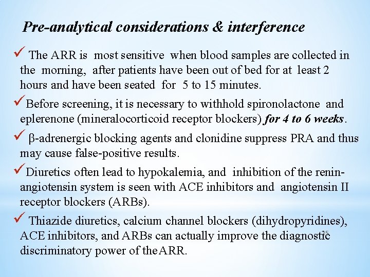 Pre-analytical considerations & interference ü The ARR is most sensitive when blood samples are
