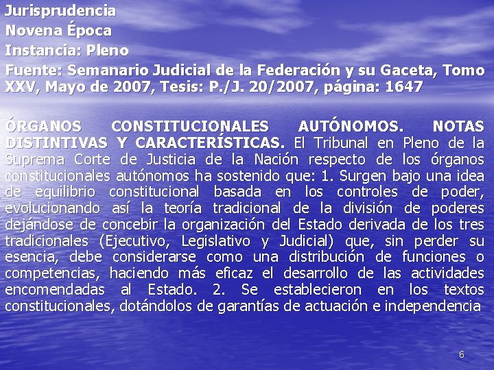 Jurisprudencia Novena Época Instancia: Pleno Fuente: Semanario Judicial de la Federación y su Gaceta,