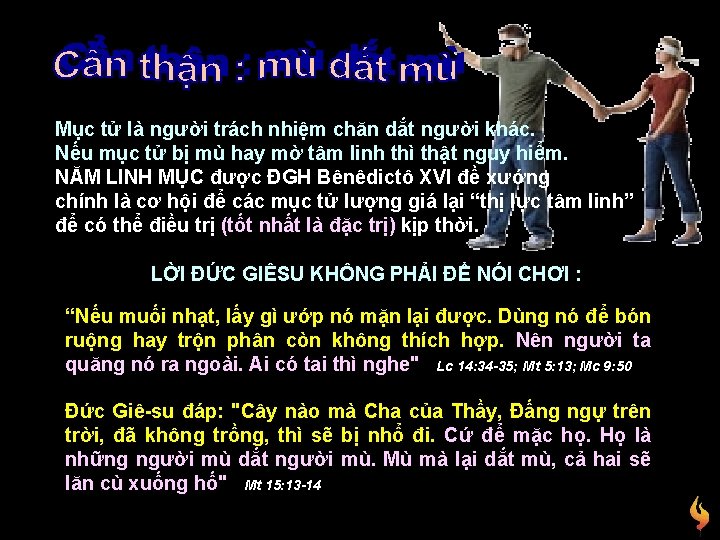 Mục tử là người trách nhiệm chăn dắt người khác. Nếu mục tử bị