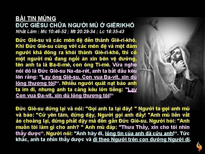 BÀI TIN MỪNG ĐỨC GIÊSU CHỮA NGƯỜI MÙ Ở GIÊRIKHÔ Nhất Lãm : Mc