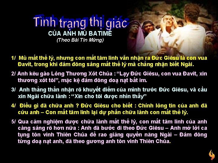 CỦA ANH MÙ BATIMÊ (Theo Bài Tin Mừng) 1/ Mù mắt thể lý, nhưng