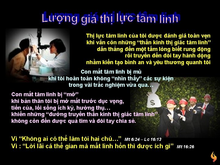 Thị lực tâm linh của tôi được đánh giá toàn vẹn khi vẫn còn