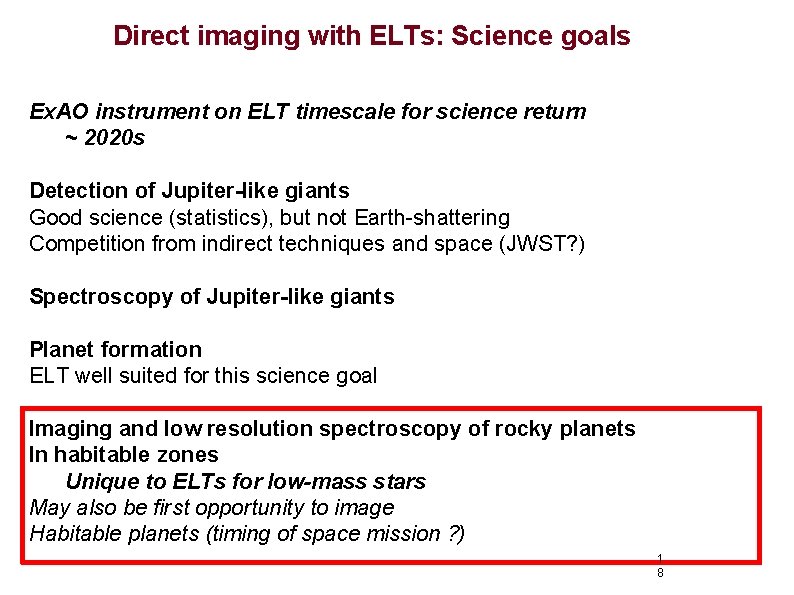 Direct imaging with ELTs: Science goals Ex. AO instrument on ELT timescale for science