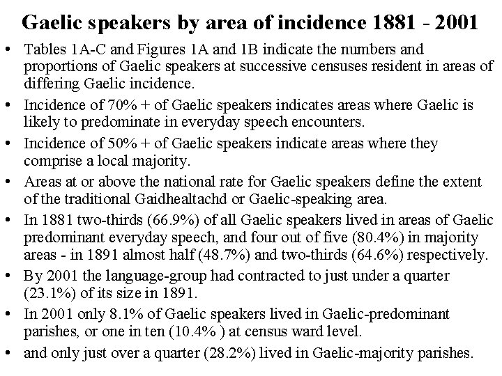 Gaelic speakers by area of incidence 1881 - 2001 • Tables 1 A-C and