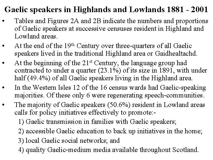 Gaelic speakers in Highlands and Lowlands 1881 - 2001 • • • Tables and