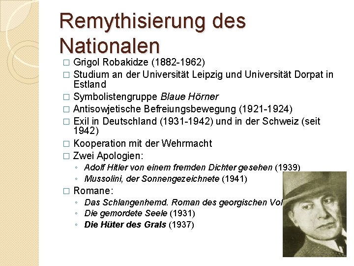 Remythisierung des Nationalen Grigol Robakidze (1882 -1962) � Studium an der Universität Leipzig und
