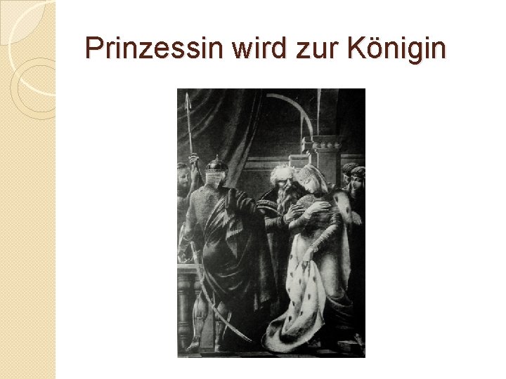 Prinzessin wird zur Königin 