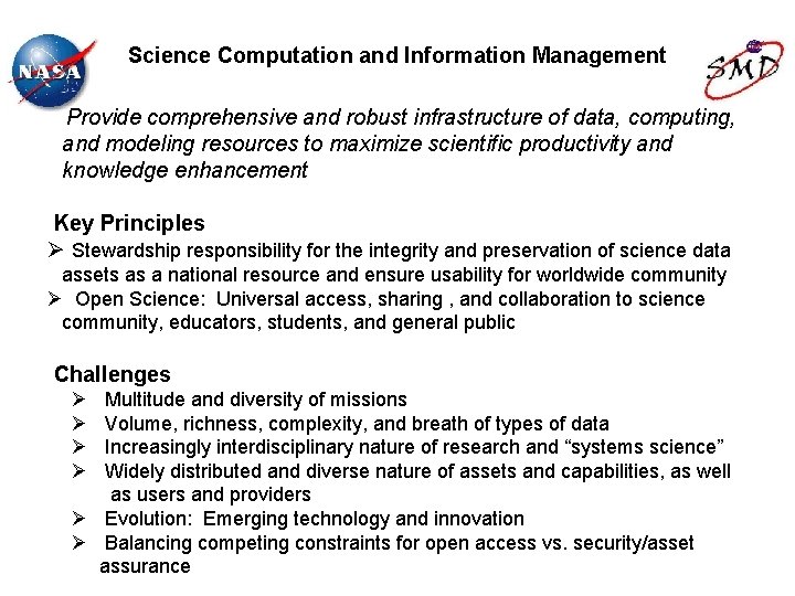 Science Computation and Information Management Provide comprehensive and robust infrastructure of data, computing, and