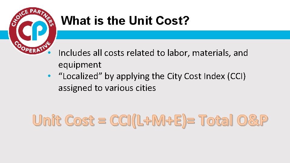 What is the Unit Cost? • Includes all costs related to labor, materials, and