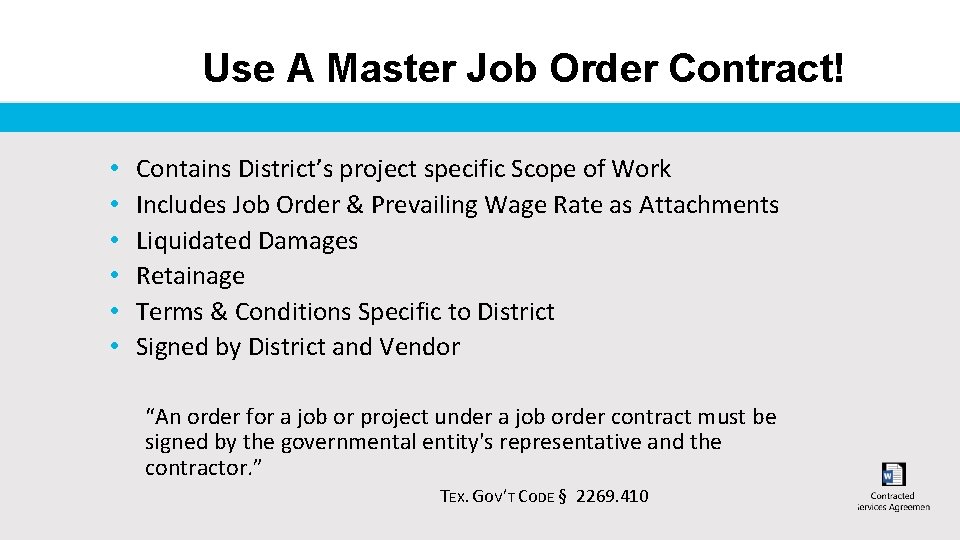 Use A Master Job Order Contract! • • • Contains District’s project specific Scope