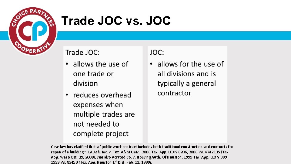 Trade JOC vs. JOC Case law has clarified that a “public work contract includes