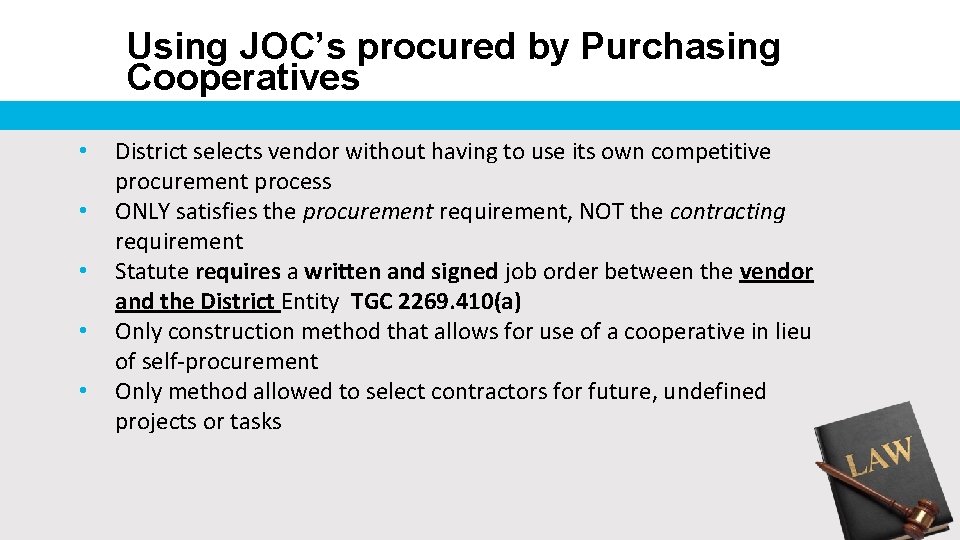 Using JOC’s procured by Purchasing Cooperatives • • • District selects vendor without having