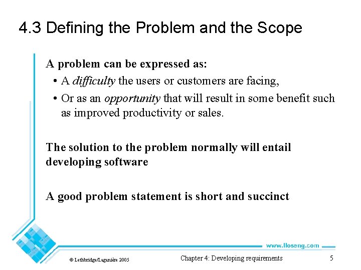 4. 3 Defining the Problem and the Scope A problem can be expressed as: