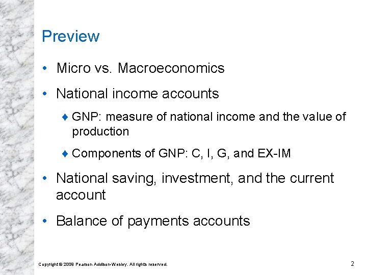 Preview • Micro vs. Macroeconomics • National income accounts ¨ GNP: measure of national