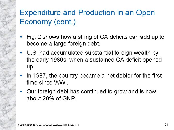 Expenditure and Production in an Open Economy (cont. ) • Fig. 2 shows how