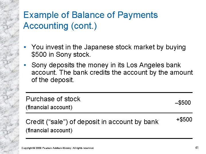 Example of Balance of Payments Accounting (cont. ) • You invest in the Japanese