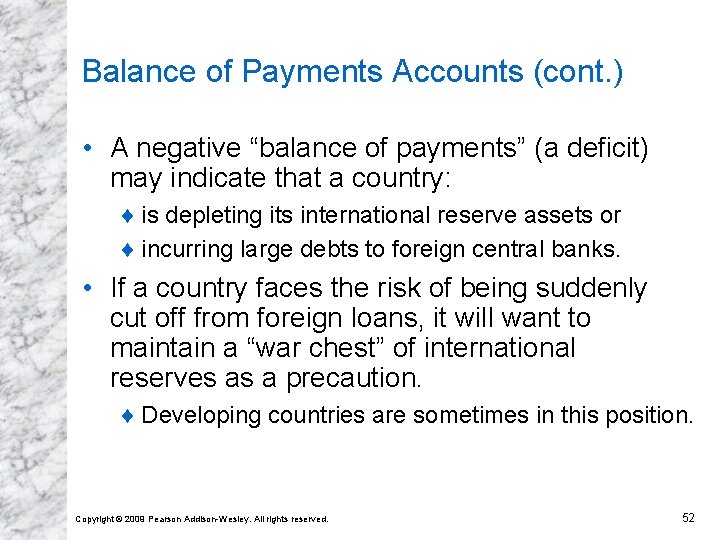 Balance of Payments Accounts (cont. ) • A negative “balance of payments” (a deficit)