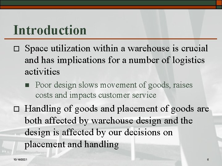 Introduction o Space utilization within a warehouse is crucial and has implications for a