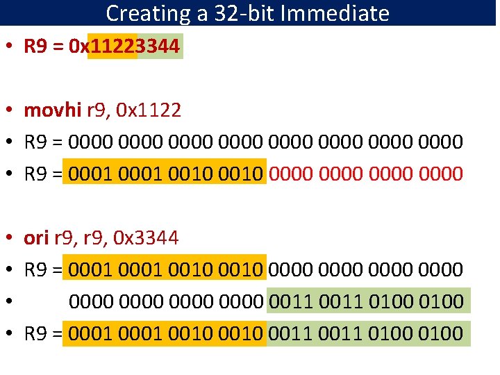 Creating a 32 -bit Immediate • R 9 = 0 x 11223344 • movhi
