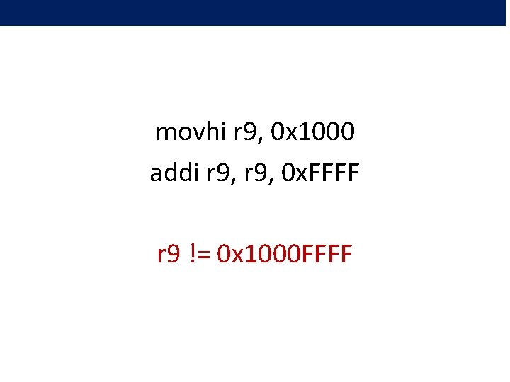 movhi r 9, 0 x 1000 addi r 9, 0 x. FFFF r 9