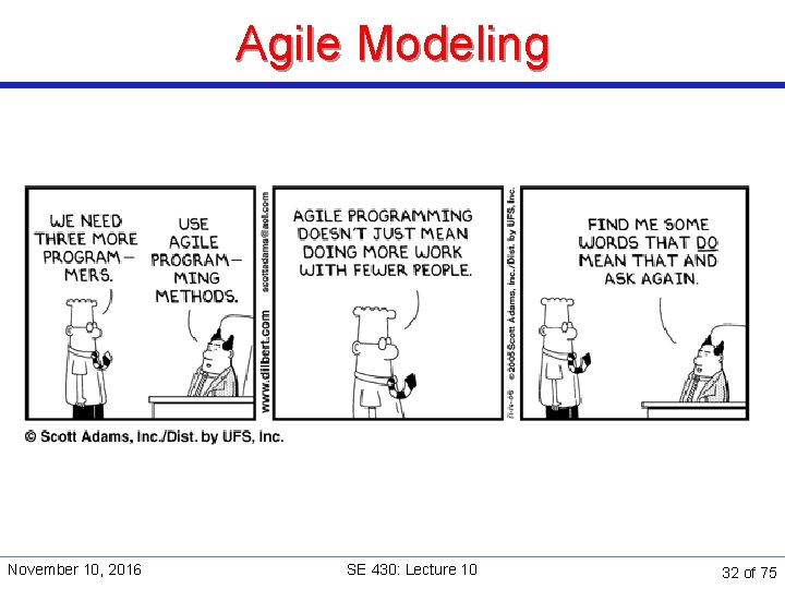 Agile Modeling November 10, 2016 SE 430: Lecture 10 32 of 75 