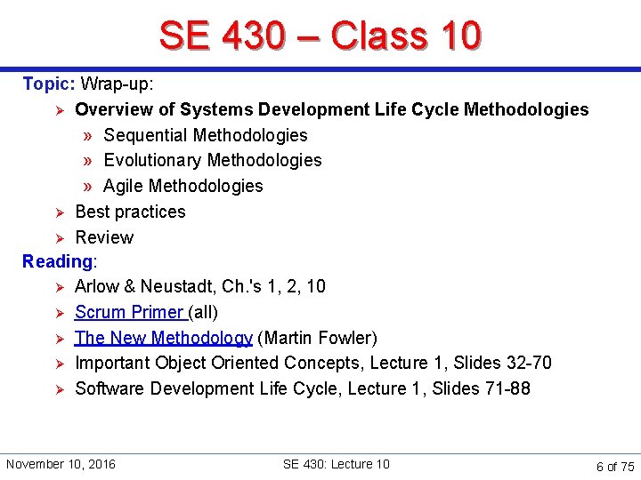 SE 430 – Class 10 Topic: Wrap-up: Ø Overview of Systems Development Life Cycle