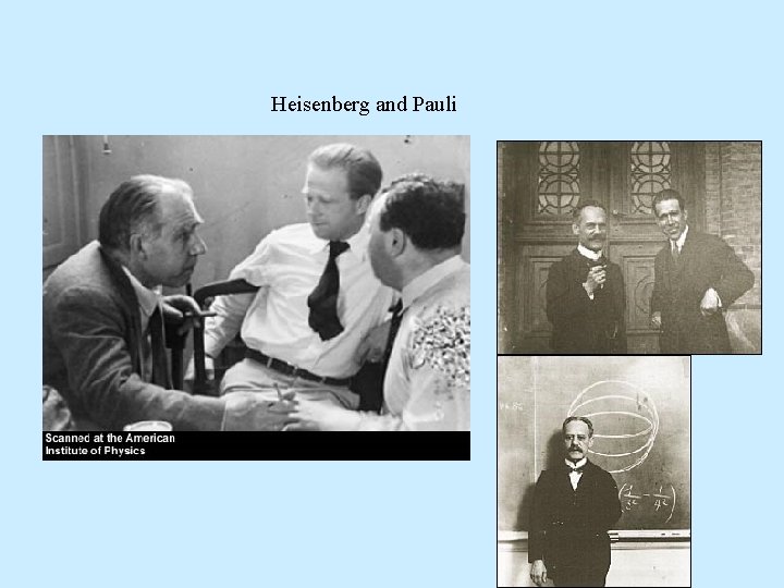 Heisenberg and Pauli 