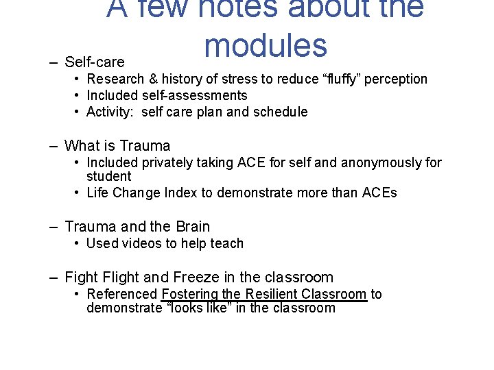 A few notes about the modules – Self-care • Research & history of stress