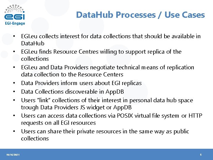 Data. Hub Processes / Use Cases • EGI. eu collects interest for data collections