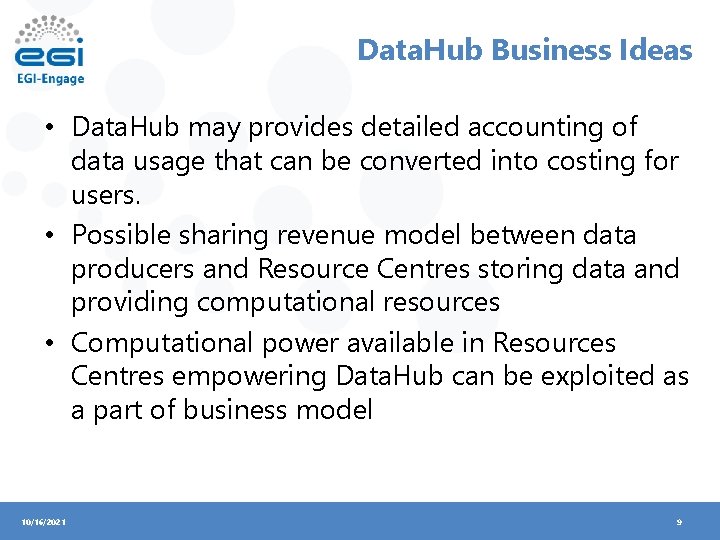 Data. Hub Business Ideas • Data. Hub may provides detailed accounting of data usage