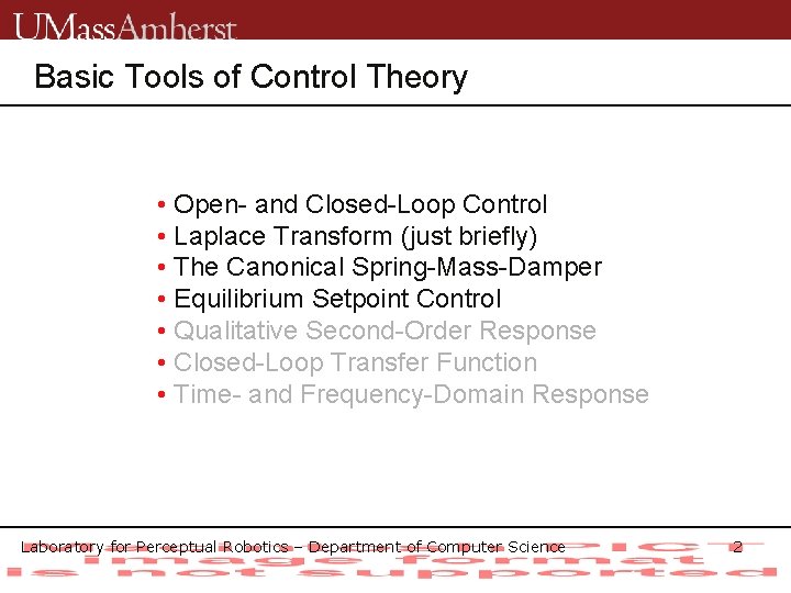 Basic Tools of Control Theory • Open- and Closed-Loop Control • Laplace Transform (just