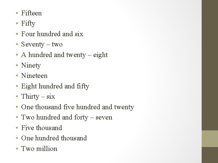  • • • • Fifteen Fifty Four hundred and six Seventy – two