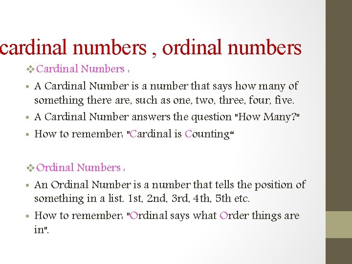 cardinal numbers , ordinal numbers v. Cardinal Numbers : • A Cardinal Number is