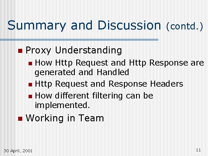 Summary and Discussion n (contd. ) Proxy Understanding How Http Request and Http Response