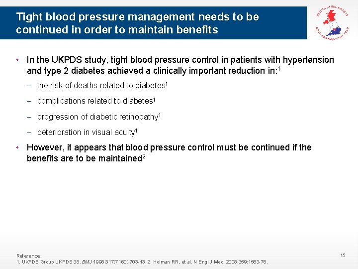 Tight blood pressure management needs to be continued in order to maintain benefits •