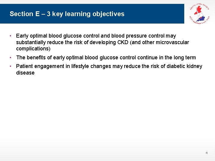 Section E – 3 key learning objectives • Early optimal blood glucose control and