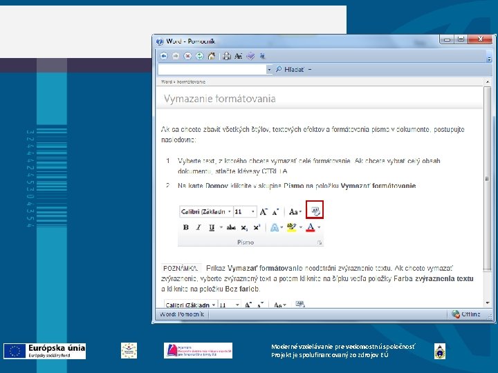 Moderné vzdelávanie pre vedomostnú spoločnosť Projekt je spolufinancovaný zo zdrojov EÚ 