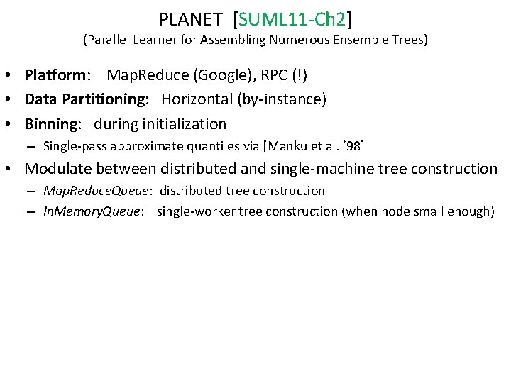 PLANET [SUML 11 -Ch 2] (Parallel Learner for Assembling Numerous Ensemble Trees) • Platform: