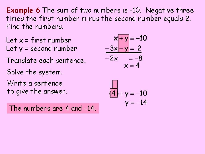 Example 6 The sum of two numbers is -10. Negative three times the first