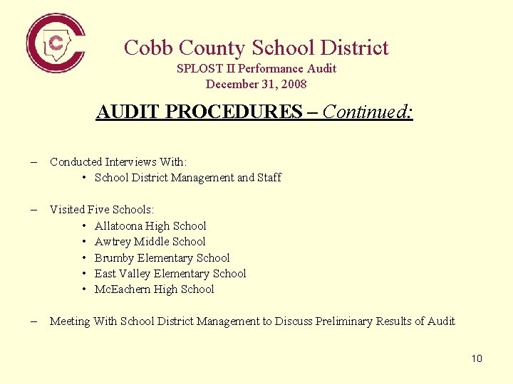 Cobb County School District SPLOST II Performance Audit December 31, 2008 AUDIT PROCEDURES –