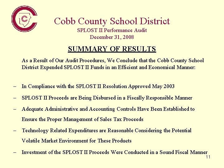 Cobb County School District SPLOST II Performance Audit December 31, 2008 SUMMARY OF RESULTS