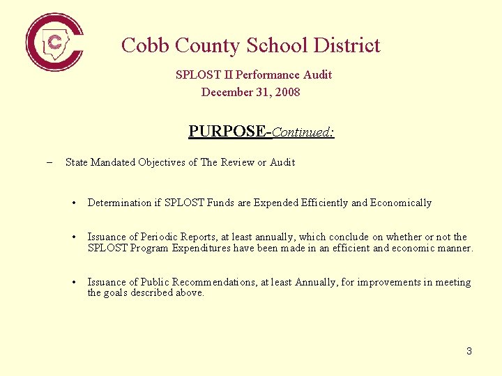 Cobb County School District SPLOST II Performance Audit December 31, 2008 PURPOSE-Continued: – State