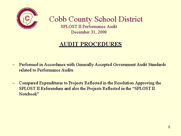 Cobb County School District SPLOST II Performance Audit December 31, 2008 AUDIT PROCEDURES –